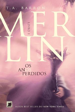 [Merlin 01] • Os Anos Perdidos · Merlin, Volume 1